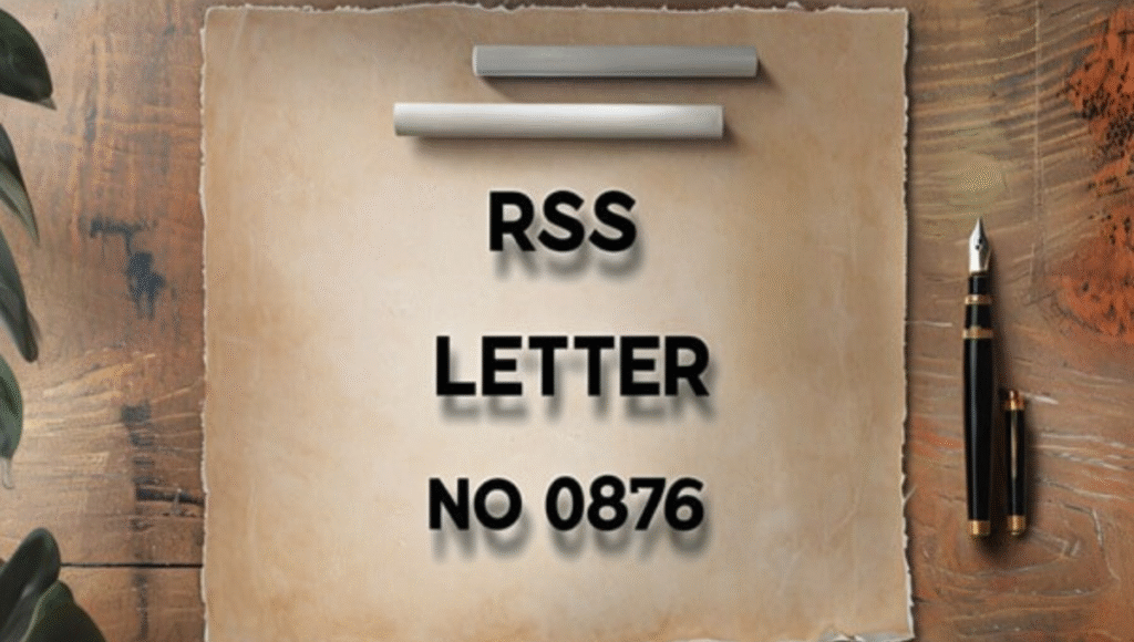 Official Notification: RSS Letter No 0876 – Important Details and Updates