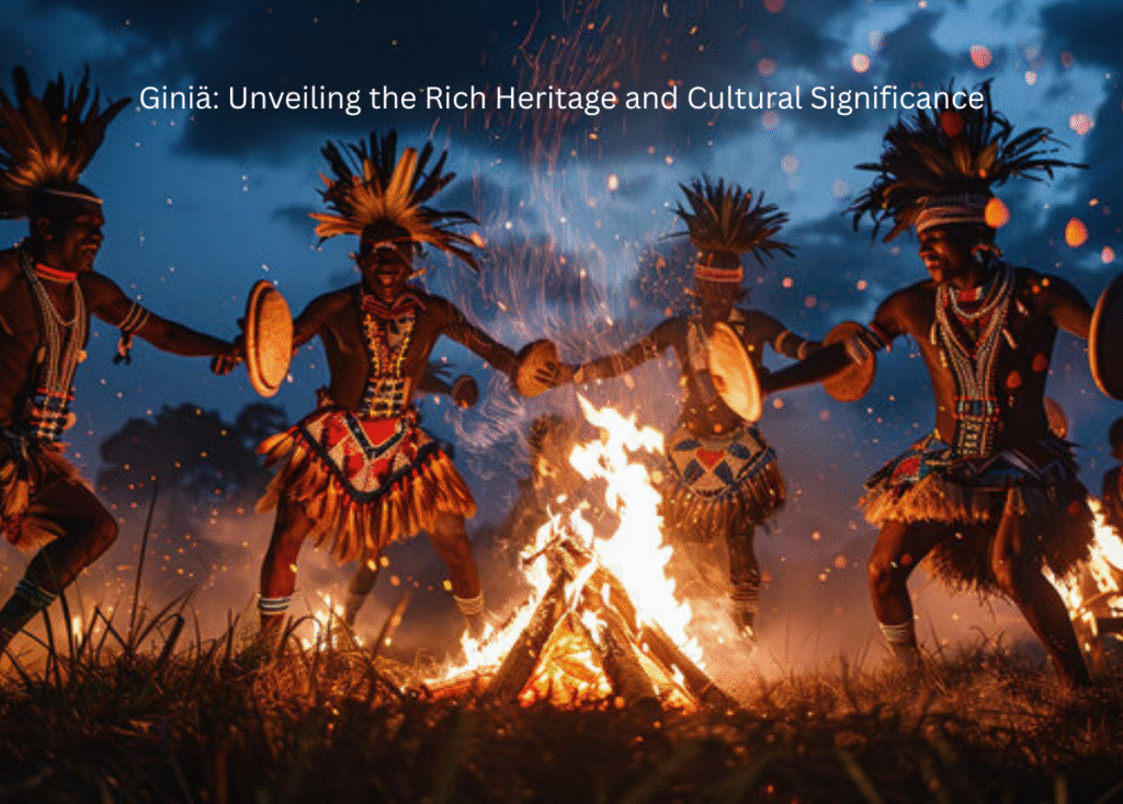 Giniä: Unveiling the Rich Heritage and Cultural Significance Giniä: Unveiling the Rich Heritage and Cultural Significance